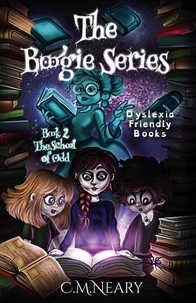 The School of Odd (Dyslexia Friendly Book for kids age 8-12)