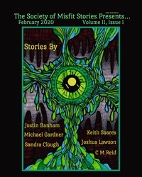  C.M. Reid et  Keith Soares - The Society of Misfit Stories Presents...February 2020.