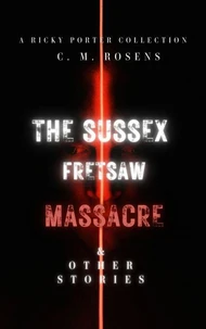 The Sussex Fretsaw Massacre and Other Stories