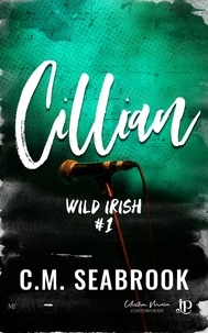 C. M. Seabrook - Cillian - Wild Irish #1.