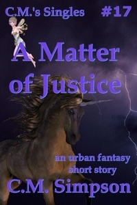A Matter of Justice - C.M.'s Singles, #17