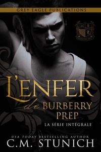 Livres téléchargeables gratuitement pour iphone L’enfer de Burberry Prep: La Série Intégrale 9781643669090 par C.M. Stunich (Litterature Francaise) RTF MOBI