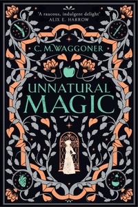 C.M. Waggoner - Unnatural Magic.