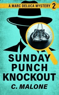  C. Malone - Sunday Punch Knockout - Detective DeLuca Mysteries, #2.