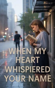 When My Heart Whispered Your Name