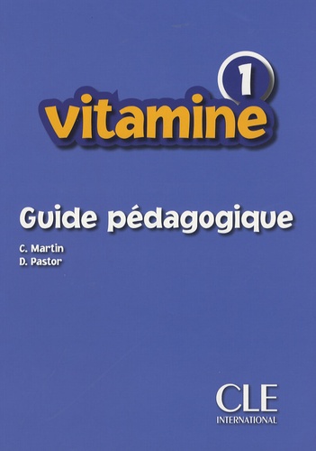 C Martin et Dolorès Pastor - Vitamine 1 - Guide pédagogique.