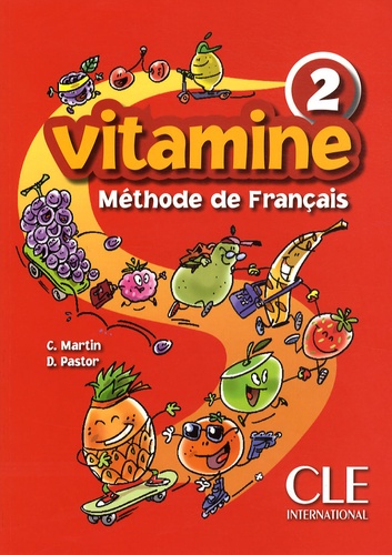 C. Martin et Dolorès Pastor - Vitamine 2 - Méthode de français.