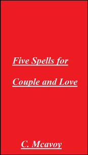 Five Spells for Couple and Love