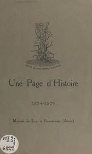 C. Mouronval et Charles Loissau - Une page d'histoire : 1934-1936, Manoir du Lys, à Beaurevoir (Aisne).