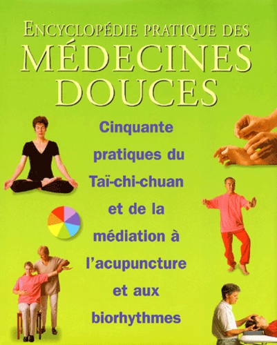 C-Norman Shealy et  Collectif - Encyclopedie Pratique Des Medecines Douces.