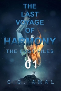  C.O. Amal - The Last Voyage of Harmony - The Lost Files Part 01 - The Last Voyage of Harmony - The Lost Files, #1.