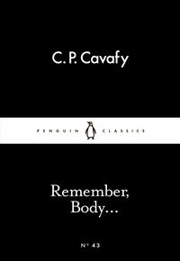 C. P. Cavafy et Avi Sharon - Remember, Body....