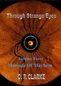 Through Stange Eyes - Monocle Of Mayhem