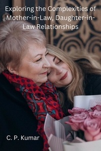 Epub books téléchargement gratuit uk Exploring the Complexities of Mother-in-Law, Daughter-in-Law Relationships 9798223316480 