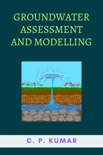  C. P. Kumar - Groundwater Assessment and Modelling.