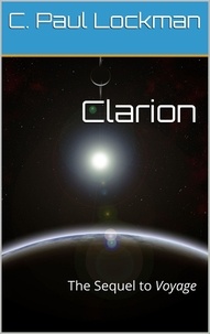  C P Lockman - Clarion: The Sequel to Voyage - Paul's Travels, #1.