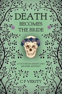  C P Verity - Death Becomes the Bride - Netty and Constance Investigate, #1.