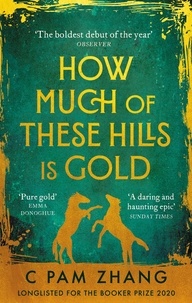 C. Pam Zhang - How Much of These Hills is Gold.