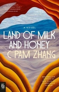 C Pam Zhang - Land of Milk and Honey.