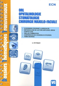 C. Pettenati - ORL, ophtalmologie, stomatologie, chirurgie maxillo-faciale - ECN.