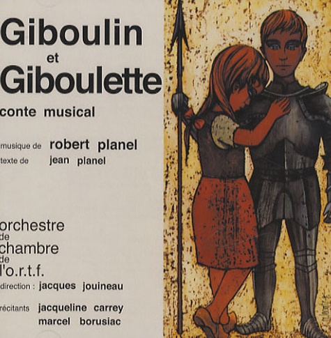 Jean Planel et Robert Planel - Giboulin et Giboulette - Conte musical.