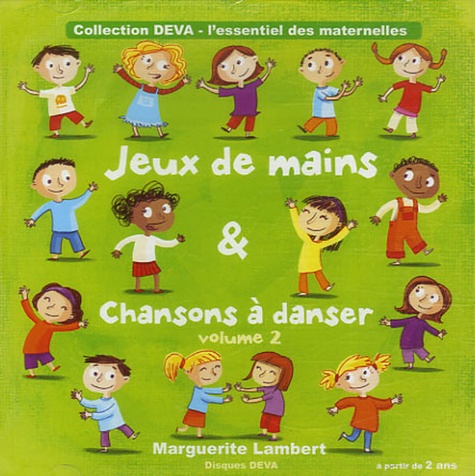 Marguerite Lambert - Jeux de mains & chansons à danser - Volume 2. 1 CD audio