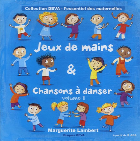 Marguerite Lambert - Jeux de mains et Chansons à danser - Tome 1.