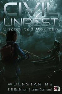Civil Unrest: The Uncharted Horizon Serial