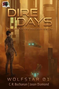 Dire Days: The Uncharted Horizon Serial