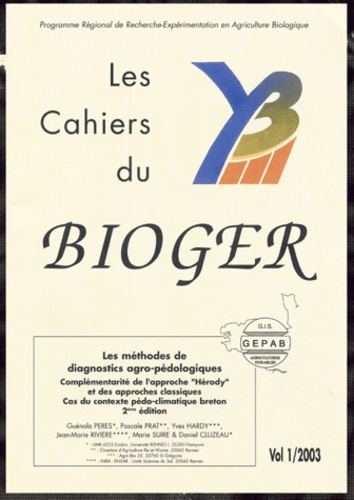 Guénola Peres et Pascale Prat - Les Cahiers du BIOGER 1 : Les méthodes de diagnostics agro-pédologiques.