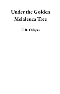 Under the Golden Melaleuca Tree