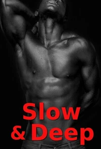 Slow & Deep