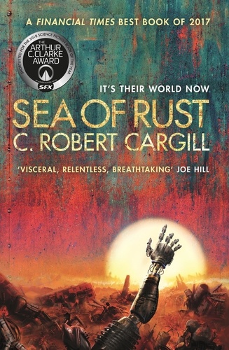 Sea of Rust. The post-apocalyptic science fiction epic about AI and what makes us human