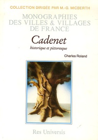 C Roland - Cadenet - Historique et pittoresque.