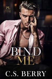  C.S. Berry - Private Listing: Bind Me - Private Listing, #2.