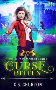  C. S. Churton - Curse Bitten - Fur 'n' Fang Academy, #2.