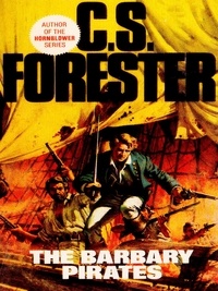 C. S. Forester - The Barbary Pirates.