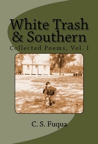  C.S. Fuqua - White Trash &amp; Southern.