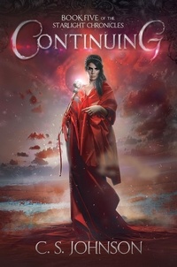  C. S. Johnson - Continuing - The Starlight Chronicles, #5.