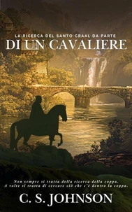 La Ricerca del Santo Graal da parte di un Cavaliere