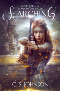  C. S. Johnson - Searching - The Starlight Chronicles, #0.