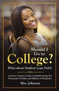  C. S. Johnson - Should I Go to College? What About Student Loan Debt?.