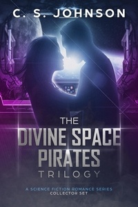  C. S. Johnson - The Divine Space Pirates Trilogy - The Divine Space Pirates.