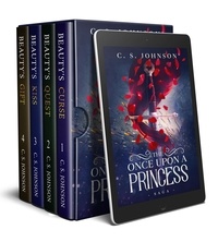  C. S. Johnson - The Once Upon a Princess Saga: A Historical Fantasy Fairy Tale Retelling of Sleeping Beauty: Full Series Box Set - Once Upon a Princess.