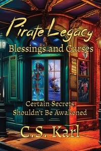  C.S. Karl - Pirate Legacy Blessings and Curses.