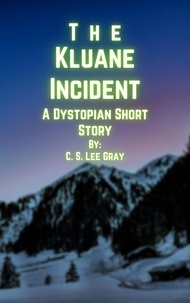  C. S. Lee Gray - The Kluane Incident - Merlin, #1.
