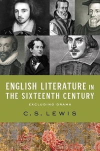 C. S. Lewis - English Literature in the Sixteenth Century (Excluding Drama).