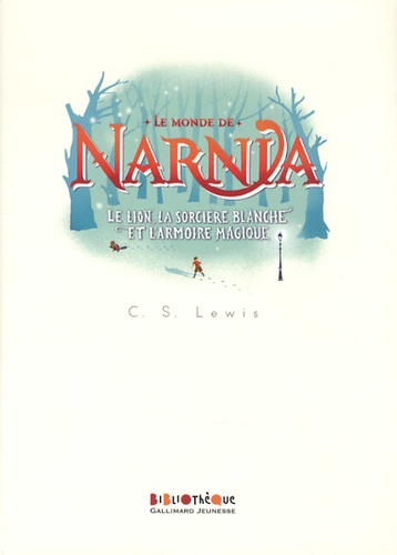 Le Monde de Narnia Tome 2 Le Lion, la Sorcière Blanche et l'Armoire magique