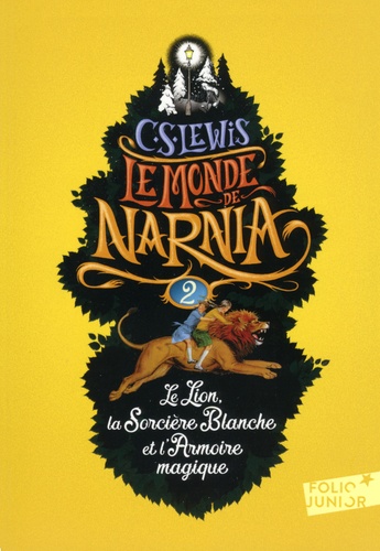 Le Monde de Narnia Tome 2 Le Lion, la Sorcière blanche et l'Armoire magique