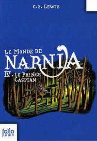 C.S. Lewis - Le Monde de Narnia Tome 4 : Le Prince Caspian.